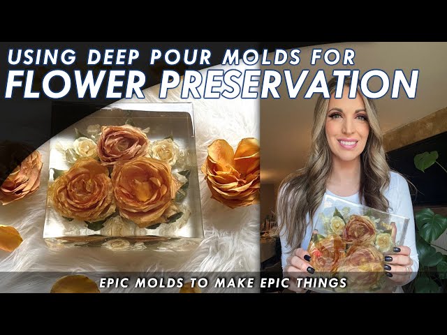 Using Deep Pour Silicone Molds For Flower Preservation - How To