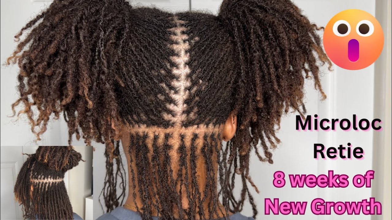 Microloc Retie | 8 Weeks of New Growth | 2 Point Rotation - YouTube