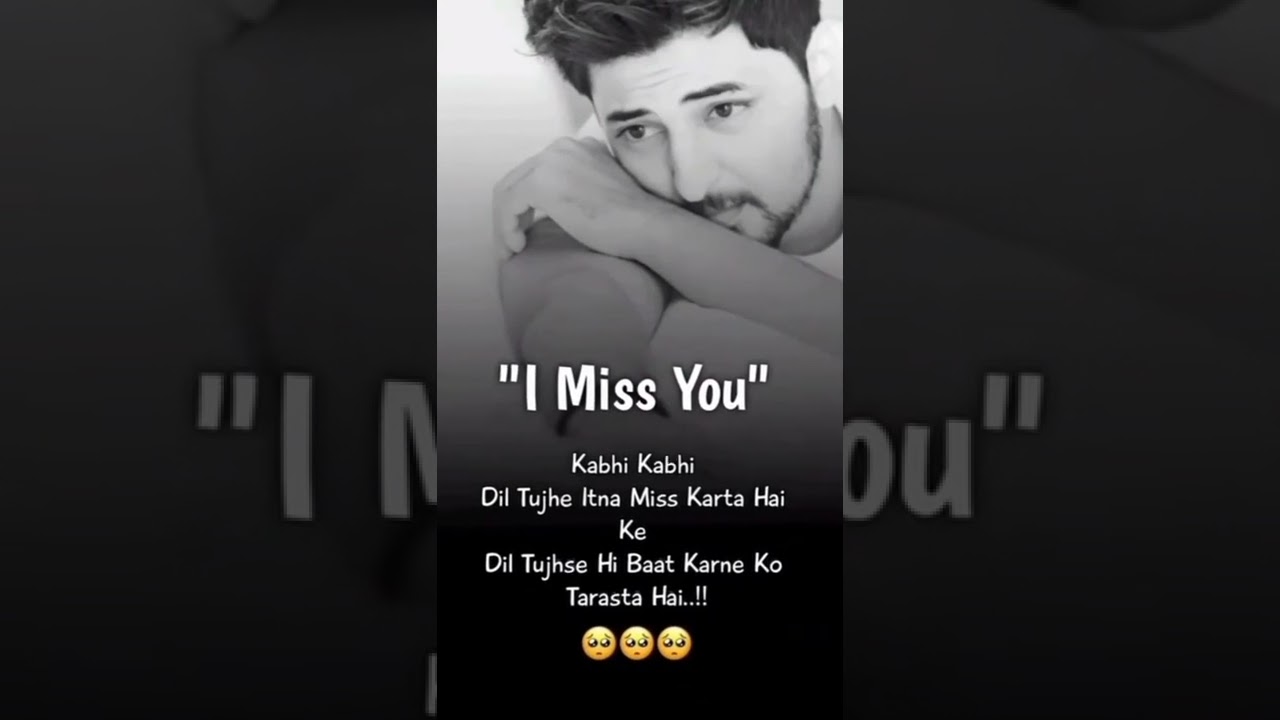 i miss you 🥺🥺 sad shayari status