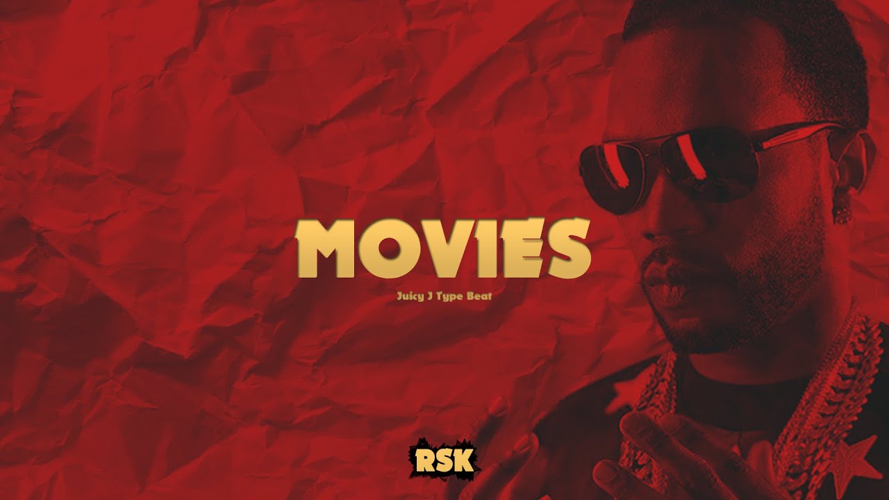 Juicy J Type Beat "Movies" INSTRUMENTAL YouTube