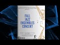 Fall jazz ensembles concert