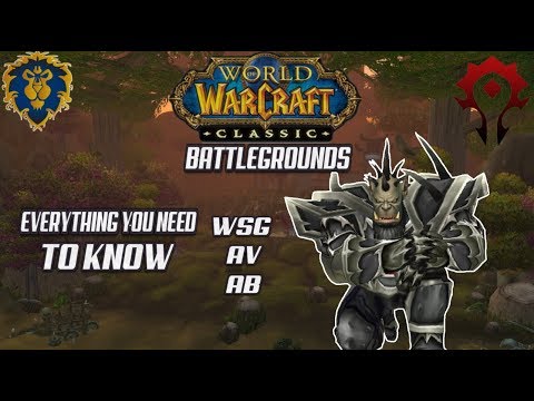 Classic WoW Battlegrounds: Everything You Need To Know - WSG, AV and AB!