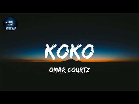 KOKO - Omar Courtz (Lyrics)