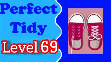 Perfect Tidy Level 69 Walkthrough Solution