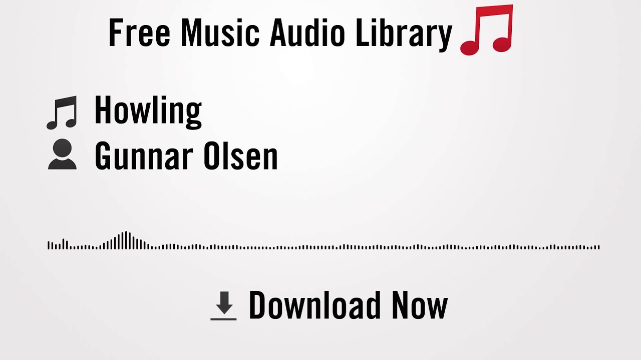 youtube audio library free copyright Howling - Gunnar Olsen (YouTube Royalty-free Music Download)