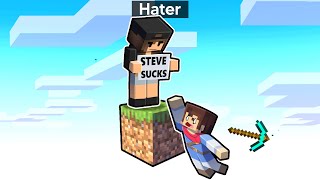One Block VS My HATER In Minecraft!