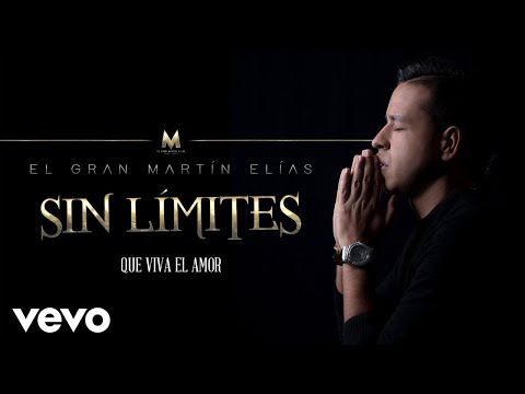 El Gran Martín Elías - Que Viva El Amor (Cover Audio)