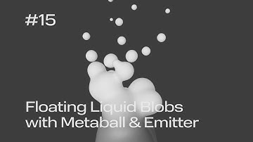 Cinema 4D Quick Tip #15 - Floating Liquid Blobs with Metaball & Emitter (Project File on Patreon)
