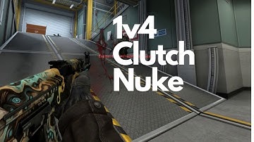 CSGO: 1v4 clutch Nuke Aug 2021