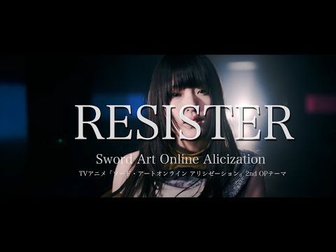 ASCA 「RESISTER」 Music Video FULL (Anime "Sword Art Online Alicization" OP)