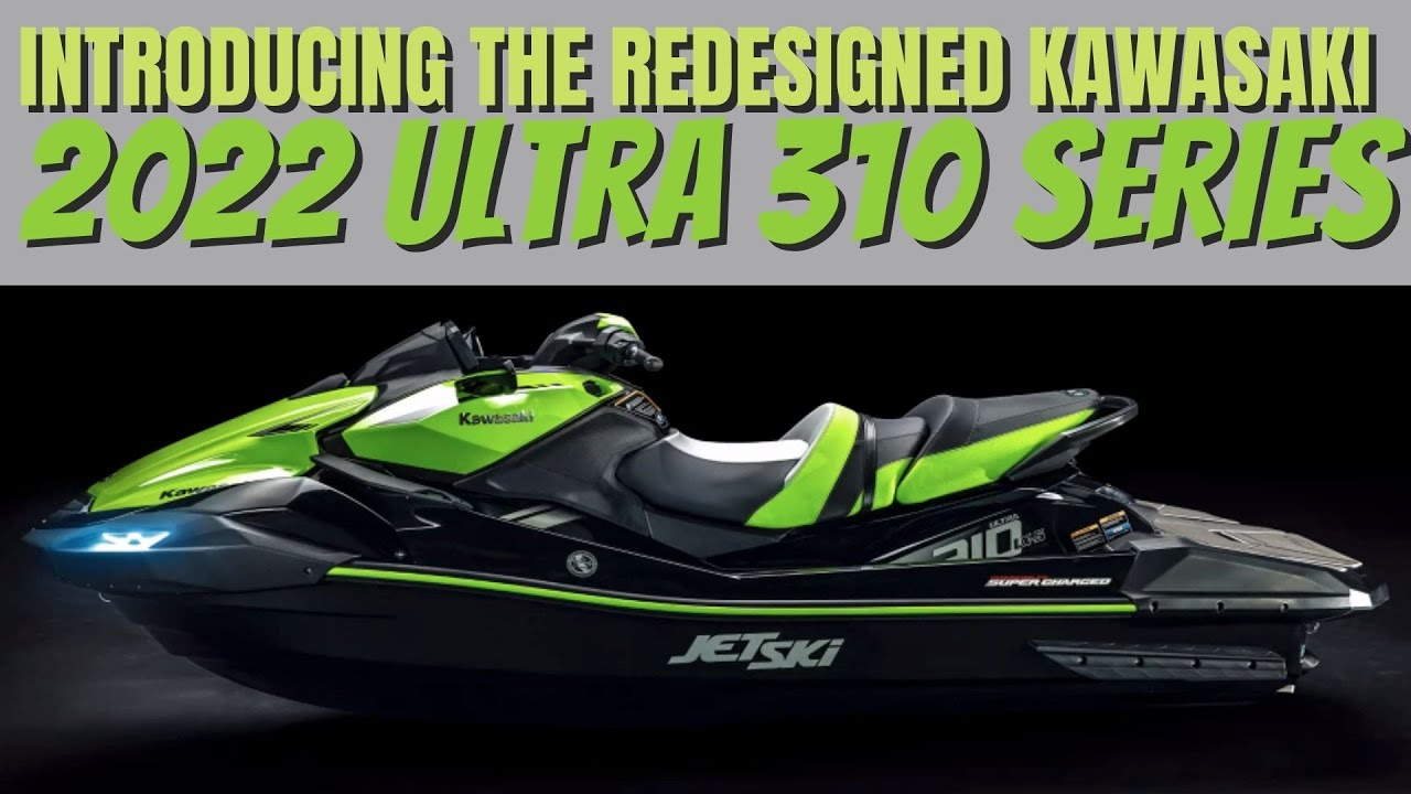 Calibre Vær opmærksom på grus 2022NEWモデル Kawasaki JETSKI ULTRA310シリーズUS発表 | Field