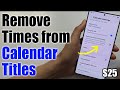 How to Remove Times from Calendar Titles on Samsung Galaxy S25