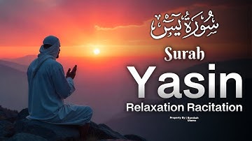 Surah Yasin (Yaseen) سورة يس - Soothing Lofi Quran Calm & Heartfelt Relaxation