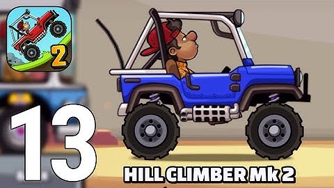 Hill Climb Racing 2 Gameplay Walkthrough Part 13 - Hill Climber MK2 [iOS/Android Games]