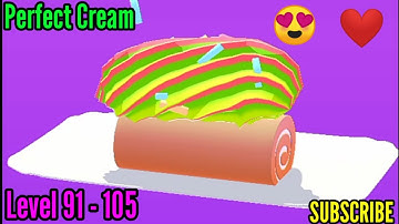Perfect Cream Game Level 91 - 105 Complete Android, iOS Gameplay 🥰❤️👈👈👈.........