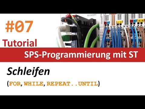 SPS-Programmierung #07: Schleifen (FOR, REPEAT, WHILE)