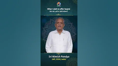 Sri Nimish Pandya | What I Wish to Offer Swami on ...
