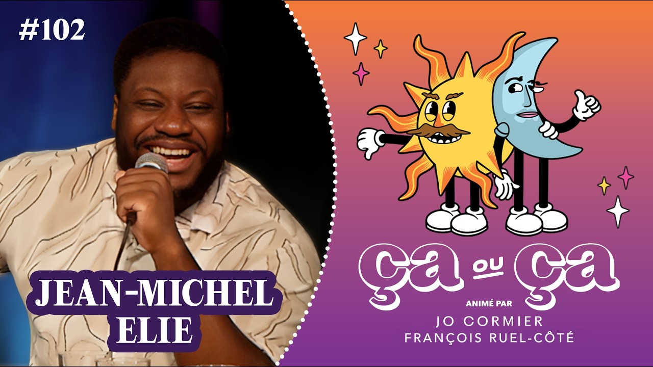 Ça ou Ça Ép.102 : Jean-Michel Elie