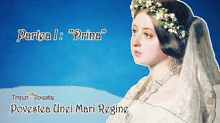 Povestea Unei Mari Regine 👑 ”Drina” (prima parte)