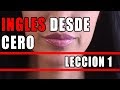 Leccin 1 ingles desde cero para jvenes y adultos   curso de ingles completo