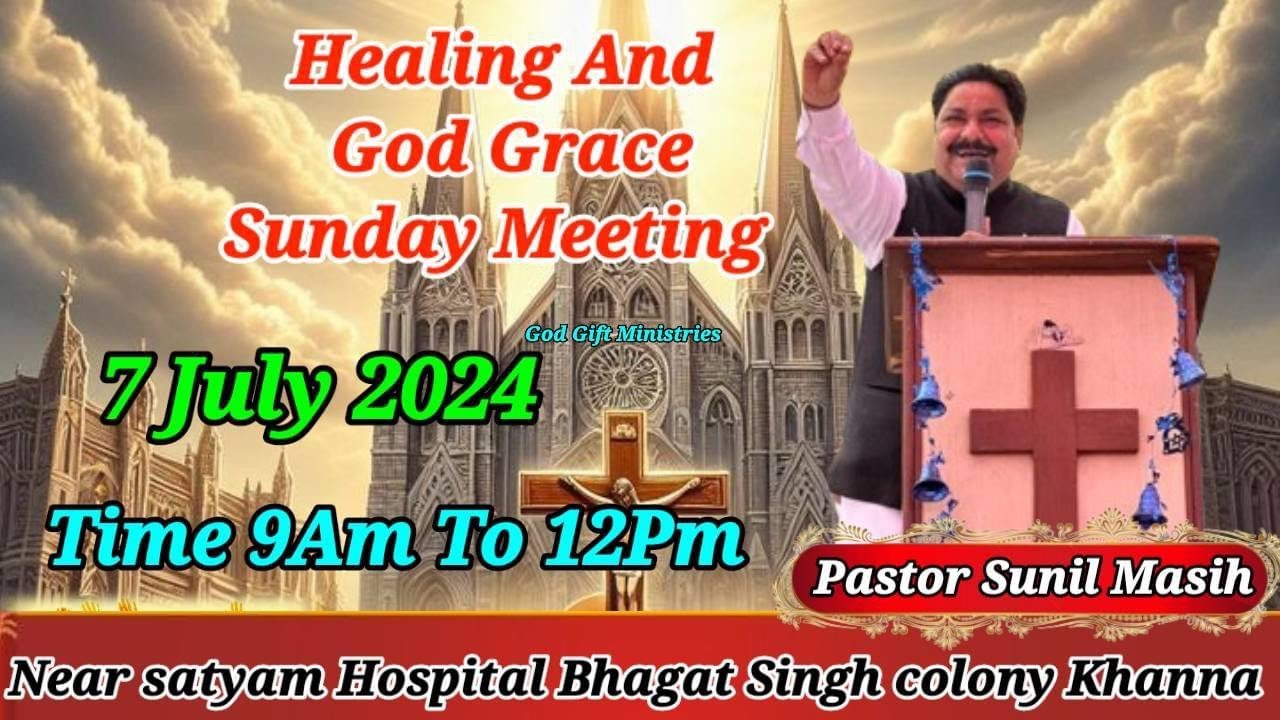 HEALING AND GOD GRACE SUNDAY MEETING PASTOR SUNIL MASIH GOD GIFT ...