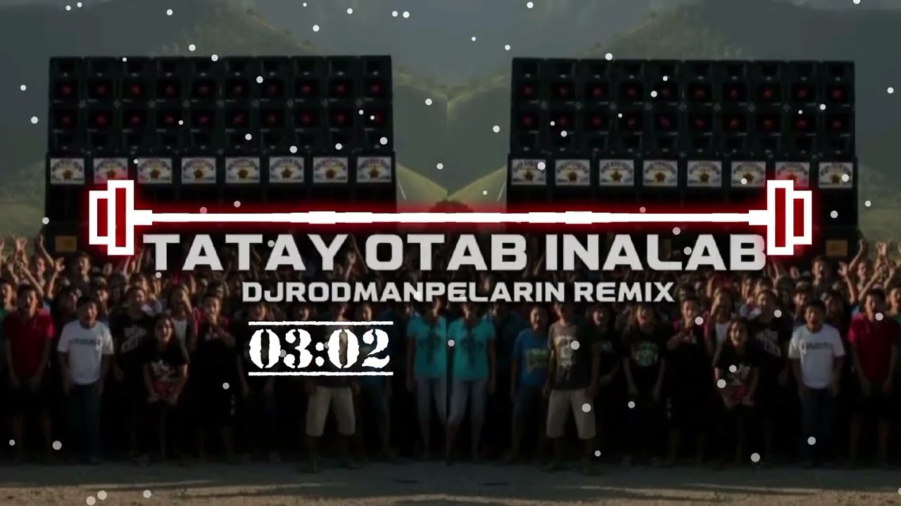 TATAY Elias song x papa dudut sound check djrodmanpelarin remix 