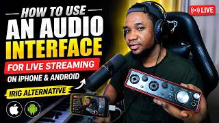 How to Use an Audio Interface for Live Streaming on iPhone & Android (iRig Alternative)