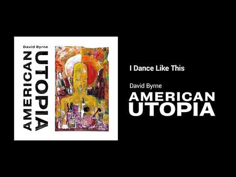 David Byrne - I Dance Like This (Official Audio)