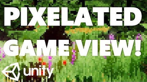 UNITY GAME VIEW PIXELATED? GAME RUINED? NOPE - EASY FIX