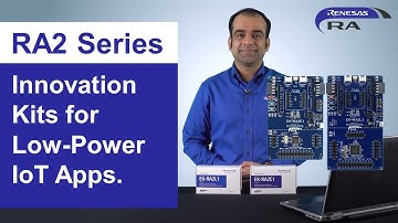 Renesas RA2 Series Innovation Kits for Low-Power IoT Applications
