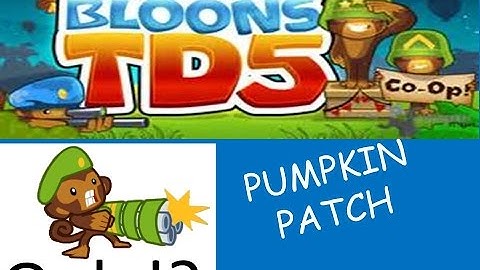 LETS PLAY - BTD5 BLOONS TD - EASY - LEVELS 1-50 - PUMPKIN PATCH - (DARTLING GUN)