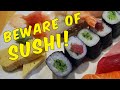 BEWARE! - Today&#39;s Sushi Special: Eat All You Can Sushi!