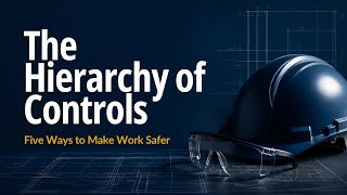 11-CS-2 Engineering in Society | Hierarchy of Controls Explained