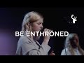 Be Enthroned - Josie Buchanan | Moment