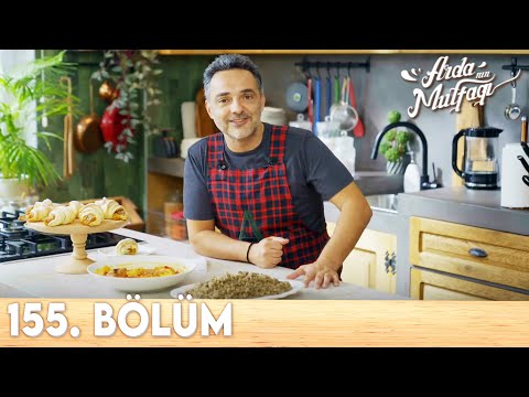 Arda'nın Mutfağı 155.Bölüm  - FULL BÖLÜM