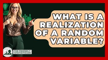 What Is A Realization Of A Random Variable? - The Friendly Statistician