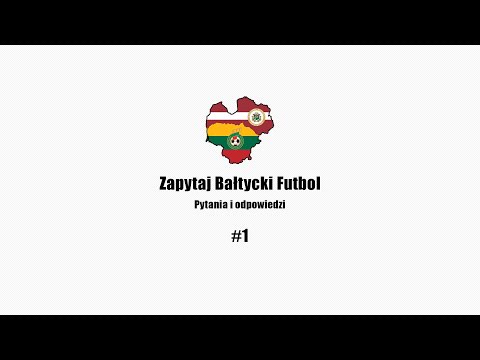 Zapytaj Bałtycki Futbol - Pytania i odpowiedzi #1