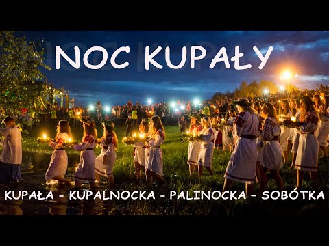 NOC KUPAŁY - Kupalnocka, Noc Kupalna, Sobótka,  Letnie przesilenie [ENG Subtitles]