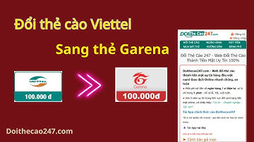 Cách Đổi Thẻ Cào Sang Thẻ Garena Mới Nhất - Thành Công 100%