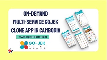 On-Demand Multi-Service Gojek Clone App In Cambodia