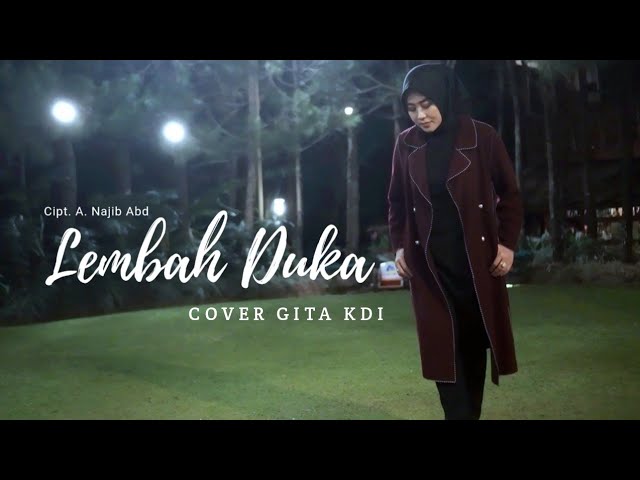 LEMBAH DUKA - COVER BY GITA KDI class=