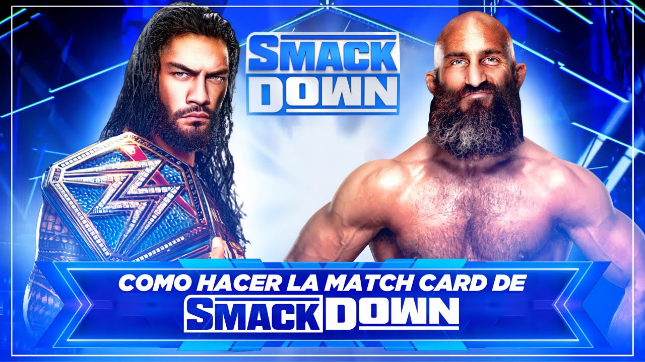 COMO HACER UNA CUSTOM MATCH CARD DE SMACKDOWN 2022 | PERALES EDITS ...