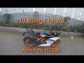 10 things i hate about my ktm rc390