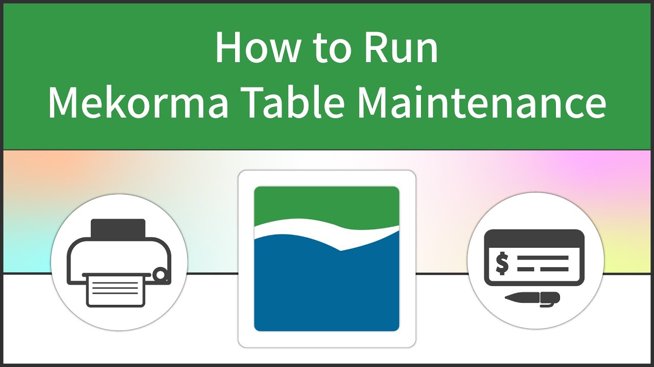 How to Run Mekorma Table Maintenance