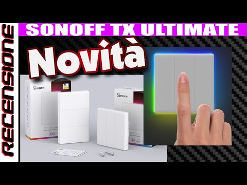Bella novità ! RECENSIONE Sonoff TX Ultimate Smart Touch Switch