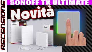 Bella novità ! RECENSIONE Sonoff TX Ultimate Smart Touch Switch screenshot 4