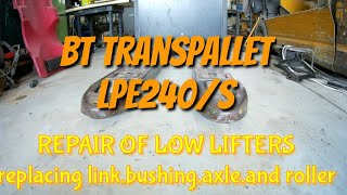 BT TRANSPALLET LPE240/s | on how to repair LOW LIFTER | replacing worn-out parts by Akoysi Dan 1,729 views 1 year ago 5 minutes, 33 seconds