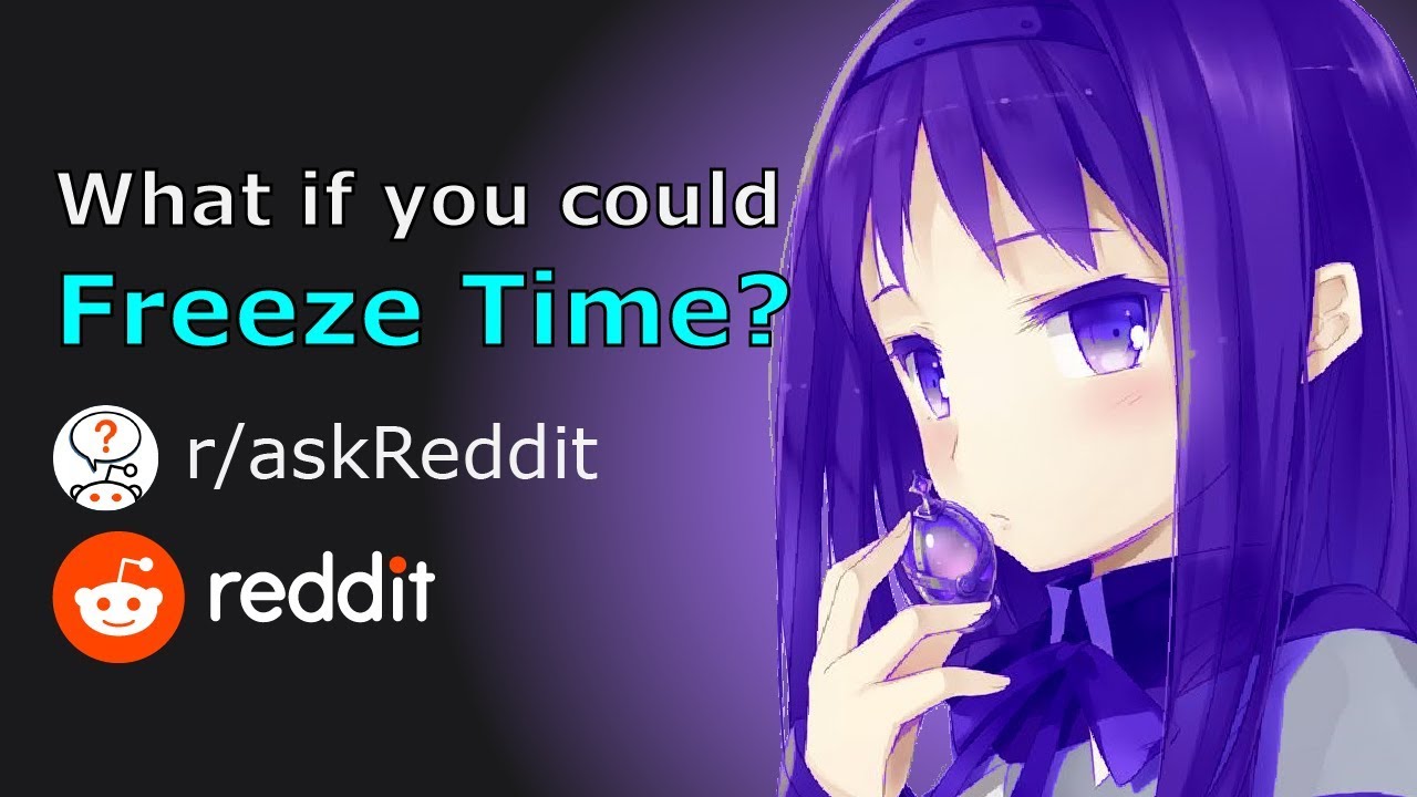 What If You Could Freeze Time R askReddit YouTube What If You Could Freeze Time R askReddit YouTube