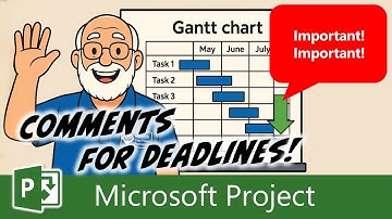 Microsoft Project: Add a COMMENT to Deadline