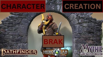 Character Creation - Brak - Pathfinder 2e  with Hero Lab Online